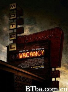 针孔旅馆/空无一物/针孔旅社/Vacancy 针孔旅馆/空无一物/针孔旅社/Vacancy-720p|1080p高清bt种子下载