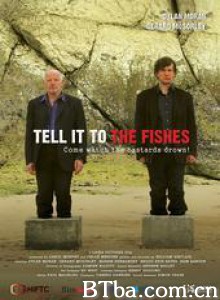 TellIttotheFishes-720p|1080p高清bt种子下载