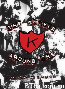 TheShieldAroundtheK:TheStoryofKRecords-720p|1080p高清bt种子下载