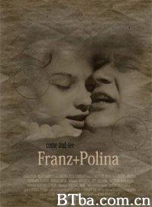 弗朗兹和波连娜/青年党卫军/Franz + Polina 弗朗兹和波连娜/青年党卫军/Franz + Polina-720p|1080p高清bt种子下载