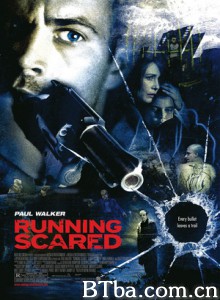 夺命枪火/持续惊恐/玩命寻枪/Running Scared 夺命枪火/持续惊恐/玩命寻枪/Running Scared-720p|1080p高清bt种子下载