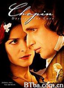 肖邦：爱的渴望/Chopin: Desire for Love-720p|1080p高清bt种子下载