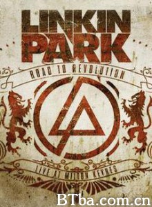 林肯公园：革命之路/Road To Revolution/Road To Revolution: Live At Milton Keynes-720p|1080p高清bt种子下载