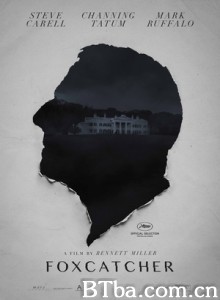 狐狸猎手/狐狸捕手/Foxcatcher-720p|1080p高清bt种子下载