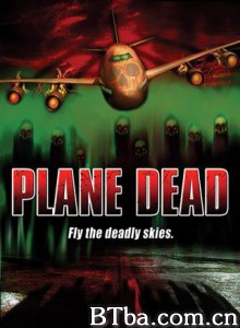 死亡航班/飞机上有僵尸/Flight of the Living Dead-720p|1080p高清bt种子下载