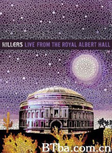 TheKillers:LivefromtheRoyalAlbertHall-720p|1080p高清bt种子下载