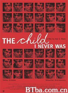 我从未年少/The Child I Never Was/Ein Leben lang kurze Hosen tragen-720p|1080p高清bt种子下载