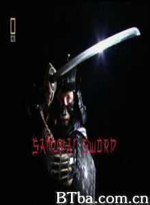 武士刀传奇/国家地理.武士刀传奇-720p|1080p高清bt种子下载