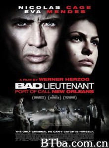 坏中尉/爆烈警官(台)/腐败刑警(港)-720p|1080p高清bt种子下载