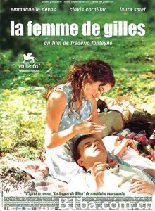 爱的容忍/La femme de Gilles/Gilles' wife 爱的容忍/La femme de Gilles/Gilles' wife-720p|1080p高清bt种子下载
