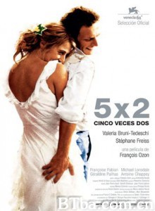 爱情赏味期/Cinq fois deux/Five Times Two-720p|1080p高清bt种子下载