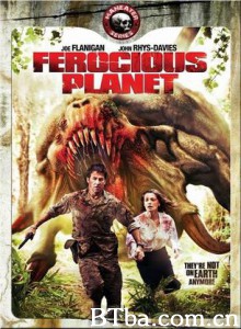 噩梦星球/Ferocious Planet 噩梦星球/Ferocious Planet-720p|1080p高清bt种子下载