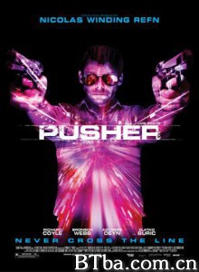 末路狂奔/毒品贩卖者/Pusher-720p|1080p高清bt种子下载