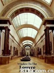 卢浮宫之旅/Window To The Louvre-720p|1080p高清bt种子下载