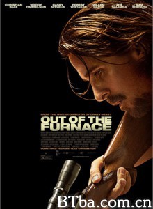 逃出熔炉/怒火激情(港)/低等居民/Out of the Furnace-720p|1080p高清bt种子下载
