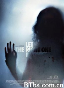 生人勿进/生人勿近/血色入侵/Let the Right One In-720p|1080p高清bt种子下载