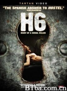 H6:Diariodeunasesino/H6: Diary of a Serial Killer/一个连环杀手的日记-720p|1080p高清bt种子下载