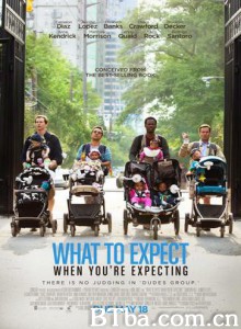 潮爆生仔秘笈/What To Expect When Youre Expecting-720p|1080p高清bt种子下载
