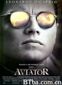 飞行家/飞行大亨/飞行者/The Aviator-720p|1080p高清bt种子下载