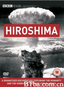 广岛/Hiroshima: BBC History of World War II-720p|1080p高清bt种子下载