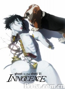 攻壳机动队2无罪/Ghost in the Shell 2: Innocence-720p|1080p高清bt种子下载