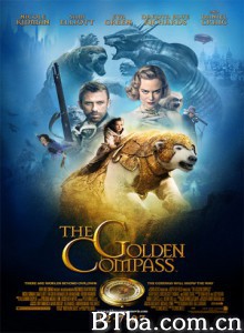黄金罗盘/魔幻罗盘(港)/The Golden Compass 黄金罗盘/魔幻罗盘(港)/The Golden Compass-720p|1080p高清bt种子下载