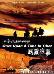 西藏往事/那一年我们在西藏/Once Upon a Time in Tibet-720p|1080p高清bt种子下载