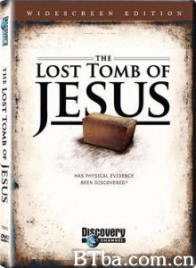 失落的耶稣之墓/The Lost Tomb of Jesus 失落的耶稣之墓/The Lost Tomb of Jesus-720p|1080p高清bt种子下载