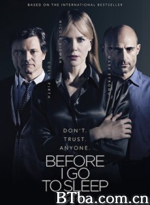 在我入睡前/别相信任何人/Before I Go to Sleep-720p|1080p高清bt种子下载