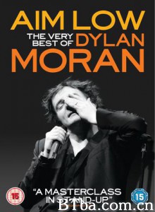AimLow:TheBestofDylanMoran/The Best of Dylan Moran-720p|1080p高清bt种子下载