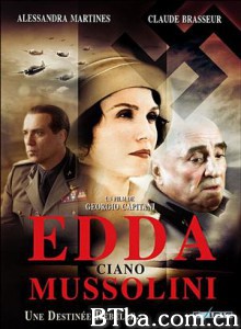 墨索里尼的女儿/Edda Ciano Mussolini-720p|1080p高清bt种子下载