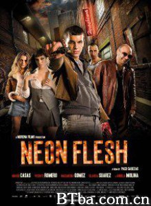 霓虹肉身/Neon Flesh-720p|1080p高清bt种子下载