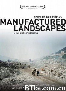 人造风景/Edward Burtynsky: Manufactured Landscapes 人造风景/Edward Burtynsky: Manufactured Landscapes-720p|1080p高清bt种子下载