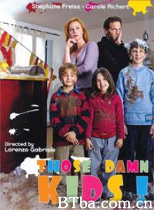 我讨厌孩子/Those Damn Kids!-720p|1080p高清bt种子下载