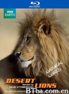 自然世界：沙漠狮/行星地球特别版：沙漠狮/Planet Earth Bonus Desert Lions-720p|1080p高清bt种子下载