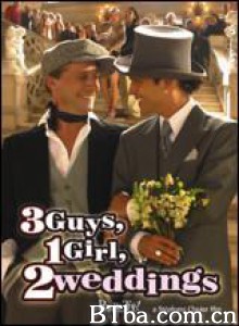 弯弯直直闹婚记/3 Guys/ 1 Girl/ 2 Weddings 弯弯直直闹婚记/3 Guys/ 1 Girl/ 2 Weddings-720p|1080p高清bt种子下载