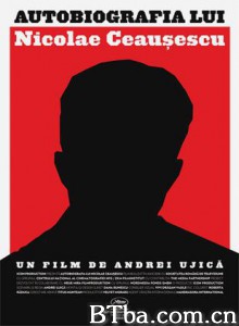 尼古拉·齐奥塞斯库的自传/尼可拉赛欧雪斯古的传记/The Autobiography of Nicolae Ceausescu-720p|1080p高清bt种子下载