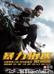 暴力街区/玩命特区(台)/暴力禁区(港)/Brick Mansions-720p|1080p高清bt种子下载