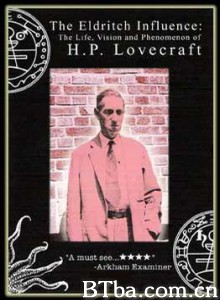 可怕的感染力-H.P.Lovecraft现象/HP Lovecraft 生平及影响力 可怕的感染力-H.P.Lovecraft现象/HP Lovecraft 生平及影响力-720p|1080p高清bt种子下载