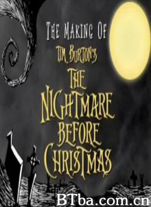TheMakingofTimBurton&#39;s&#39;TheNightmareBeforeChristmas&#39;-720p|1080p高清bt种子下载