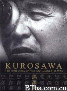 黑泽明 黑泽明-720p|1080p高清bt种子下载