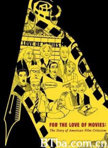 FortheLoveofMovies:TheStoryofAmericanFilmCriticism-720p|1080p高清bt种子下载