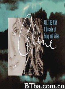 席琳·迪翁《世纪情歌精选》/All the Way: A Decade of Song/席琳·迪翁《天长地久》-720p|1080p高清bt种子下载
