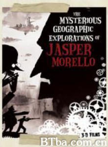 加斯帕·莫雷罗神秘探险记/The World of Jasper Morello 加斯帕·莫雷罗神秘探险记/The World of Jasper Morello-720p|1080p高清bt种子下载
