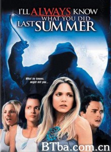我一直知道你去年夏天干了什么/旧年暑假再3有鬼/又是谁搞的鬼？-720p|1080p高清bt种子下载