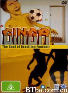 巴西足球魂/巴西足球的灵魂/The Soul of Brasilian Football-720p|1080p高清bt种子下载