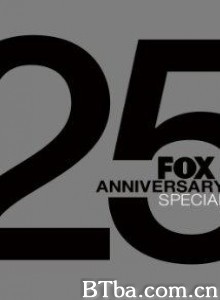 福克斯25周年特别节目-720p|1080p高清bt种子下载