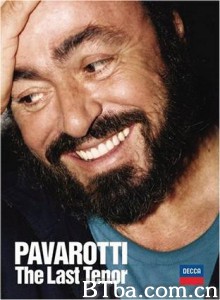 Pavarotti-TheLastTenor/纪录片《帕瓦罗蒂－终极男高音》-720p|1080p高清bt种子下载
