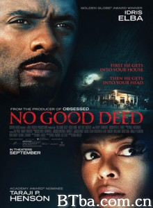危险行为/No Good Deed-720p|1080p高清bt种子下载
