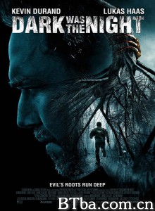 漆黑如夜/Dark Was the Night-720p|1080p高清bt种子下载